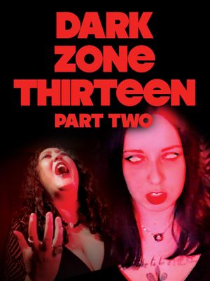 Dark Zone Thirteen Part 2's poster
