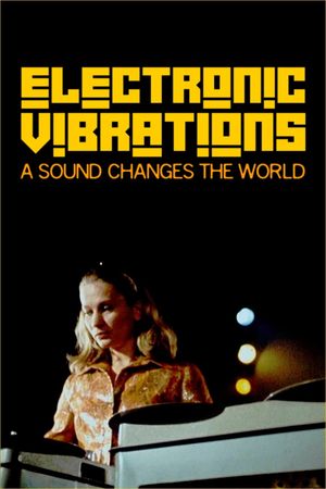 Electronic Vibrations: A Sound Changes the World's poster