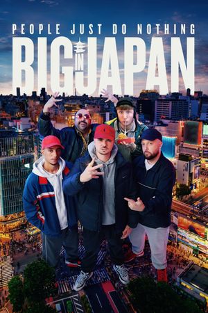 People Just Do Nothing: Big in Japan's poster