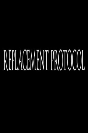 Replacement Protocol's poster