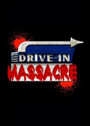 Drive in Massacre's poster