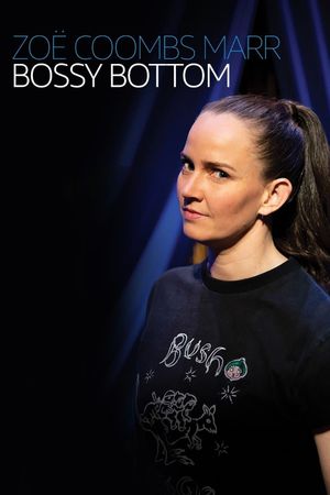 Zoë Coombs Marr: Bossy Bottom's poster