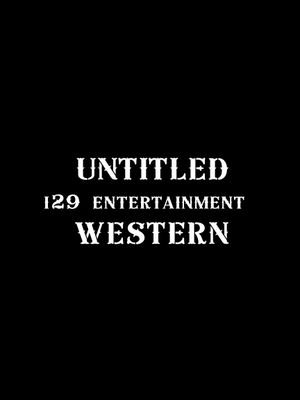 Untitled I29 Entertainment Western's poster