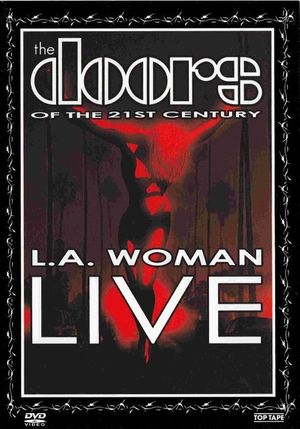 The Doors - Of The 21st Century ‎– L.A. Woman Live's poster