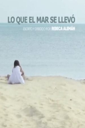 Lo que el Mar se llevó's poster
