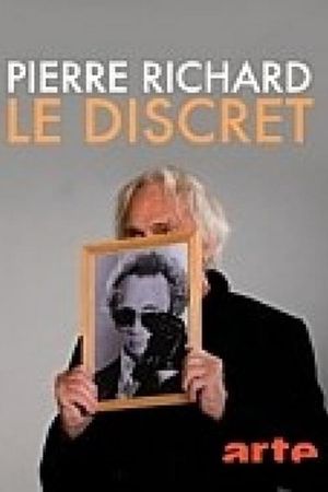Pierre Richard, le discret's poster