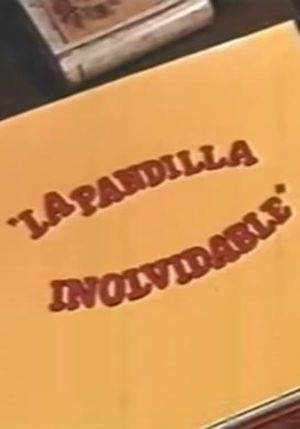 La pandilla inolvidable's poster