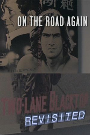 On the Road Again: 'Two-Lane Blacktop' Revisited's poster