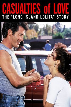 Casualties of Love: The Long Island Lolita Story's poster