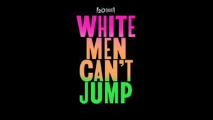 White Men Can't Jump's poster