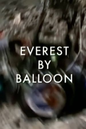 Everest by Balloon's poster