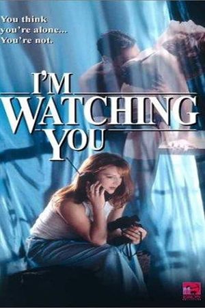 I'm Watching You's poster