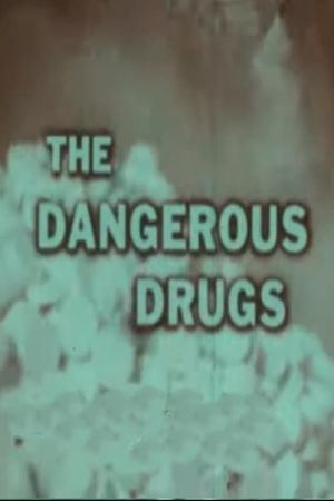 The Dangerous Drugs's poster