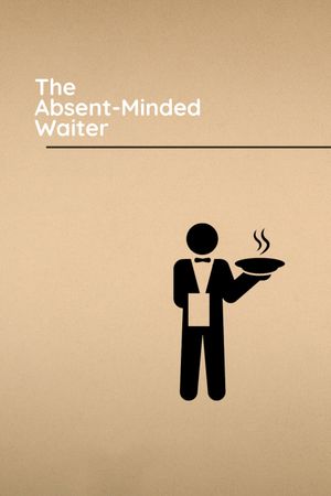 The Absent-Minded Waiter's poster image