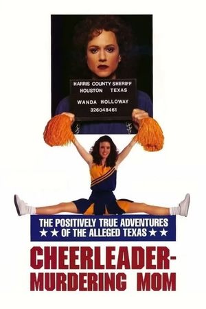 The Positively True Adventures of the Alleged Texas Cheerleader-Murdering Mom's poster