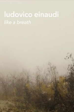 Ludovico Einaudi - "Like a Breath" (Live Footage and Documentary)'s poster