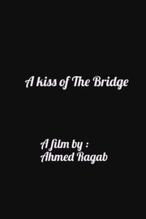 A Kiss of The Bridge's poster