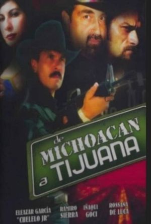 De Michoacán a Tijuana's poster