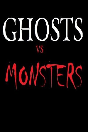 Ghosts Vs.Monsters's poster