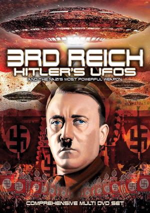 3rd Reich: Hitler's UFOs and the Nazi's Most Powerful Weapon's poster