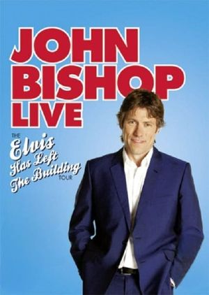 John Bishop Live: Elvis Has Left The Building's poster