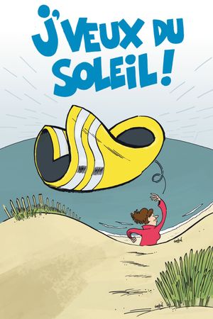 J'veux du soleil!'s poster