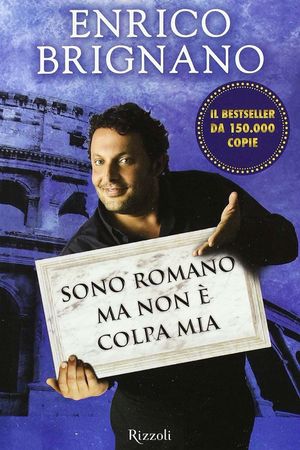 Enrico Brignano: Sono romano ma non è colpa mia's poster