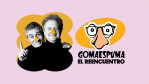 GomaEspuma: El Reencuentro's poster