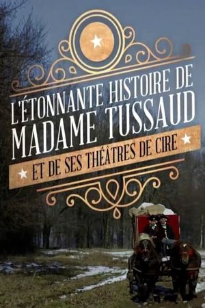 Madame Tussaud:  A Legend in Wax's poster image