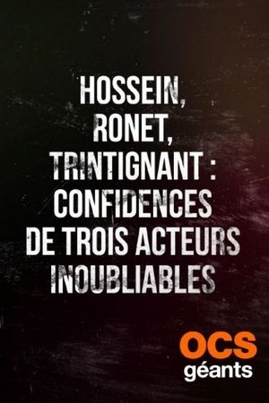 Hossein, Ronet, Trintignant : Confidences de trois acteurs inoubliables's poster image