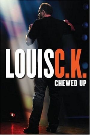 Louis C.K.: Chewed Up's poster