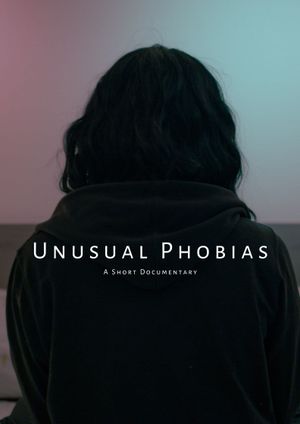 Unusual Phobias's poster