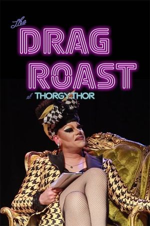 The Drag Roast of Thorgy Thor's poster