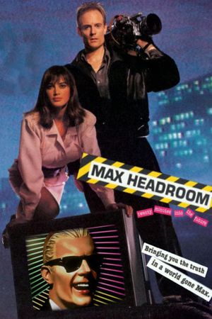 Max Headroom: 20 Minutes into the Future's poster