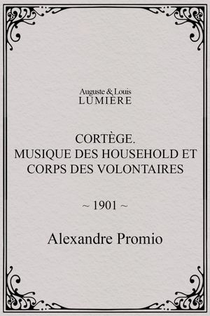 Cortège. Musique des Household et corps des volontaires's poster