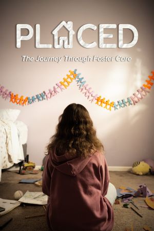 Placed - The Journey Through Foster Care's poster