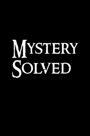 Mystery Solved's poster