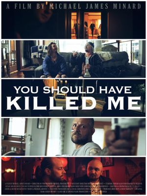 You Should Have Killed Me's poster