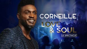 Corneille - Love & Soul, le spectacle's poster