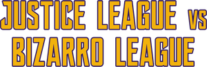 LEGO DC Comics Super Heroes: Justice League vs. Bizarro League's poster