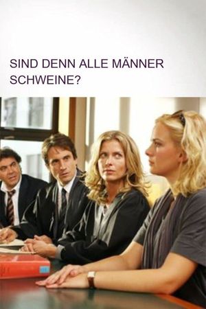 Sind denn alle Männer Schweine?'s poster