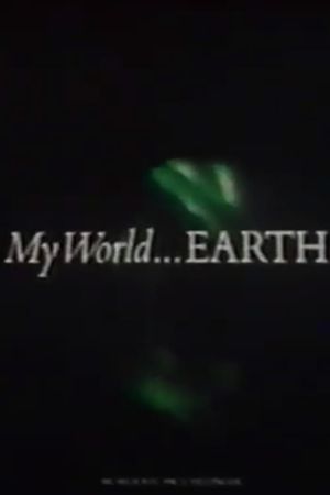 My World... Earth's poster