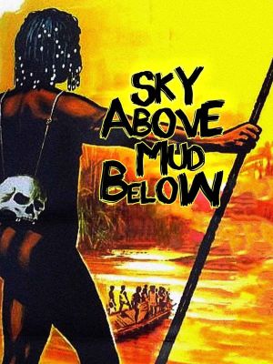 The Sky Above, the Mud Below's poster