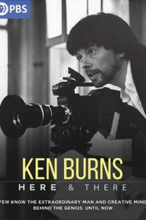 Ken Burns: Here & There's poster