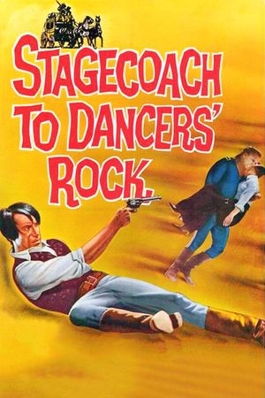 Stagecoach to Dancers' Rock's poster