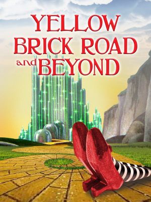 The Yellow Brick Road and Beyond's poster