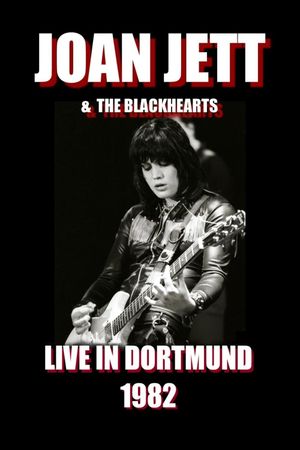 Joan Jett & The Blackhearts - Live in Dortmund's poster