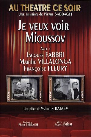 Je veux voir Mioussov's poster