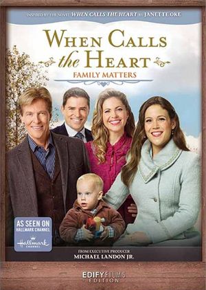 When Calls the Heart: Family Matters's poster