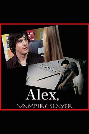 Alex, Vampire Slayer's poster